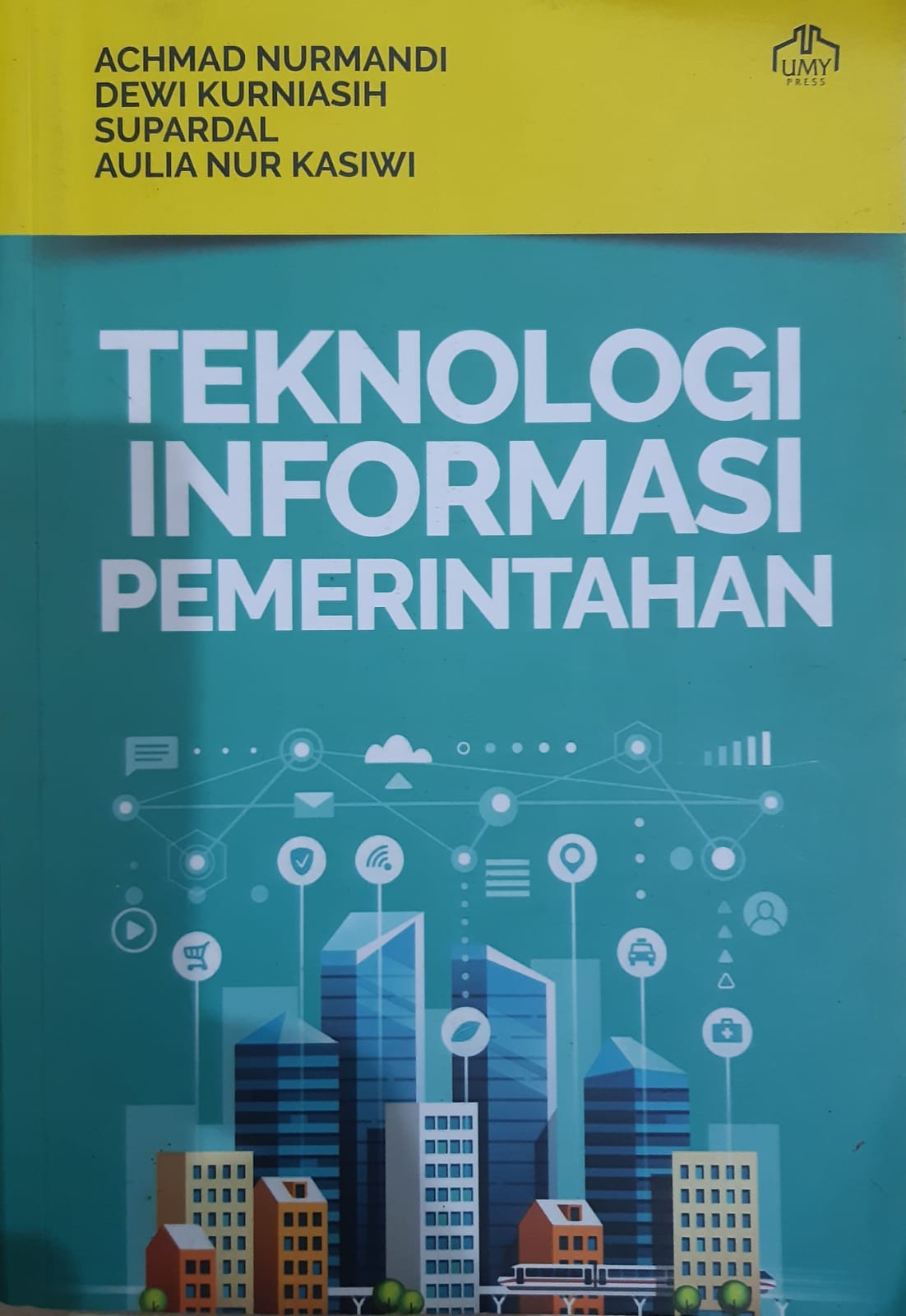 Cover "TEKNOLOGI INFORMASI PEMERINTAHAN / Achmad Nurmandi