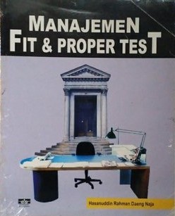 Cover MANAJEMEN FIT & PROPER TEST / Hasanuddin Rahman Daeng Naja