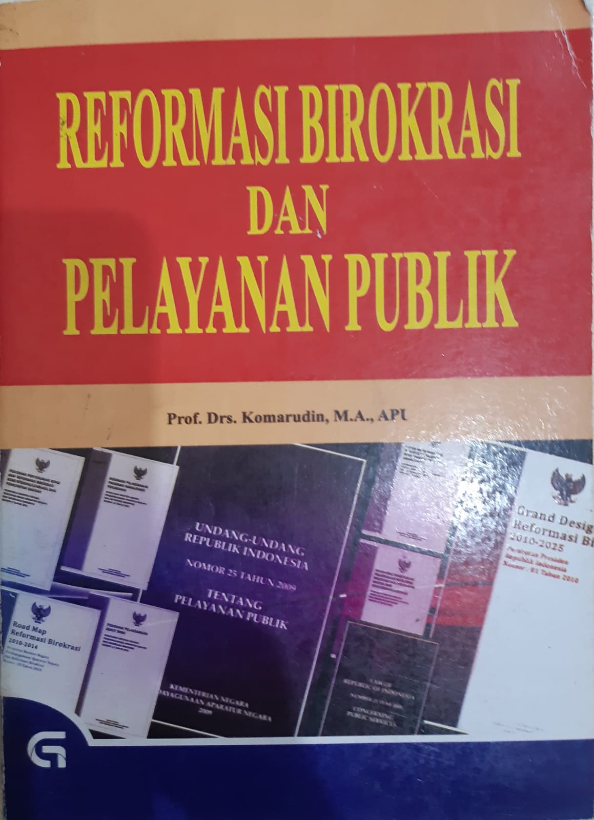 Cover REFORMASI BIROKRASI DAN PELAYANAN PUBLIK / KOMARUDIN