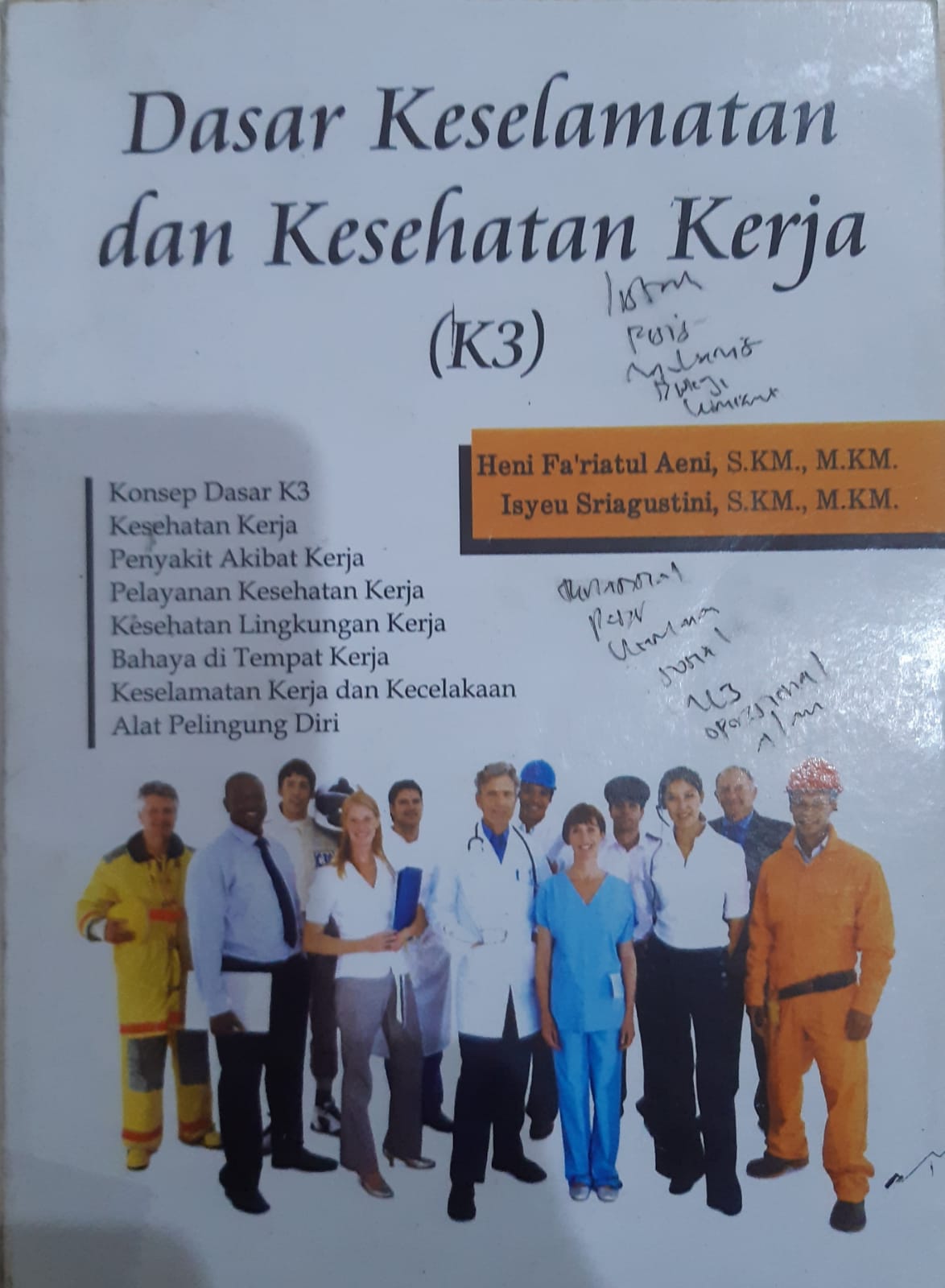 Cover DASAR KESELAMATAN DAN KESEHATAN KERJA (K3) / HENI FA'RIATUL AENI