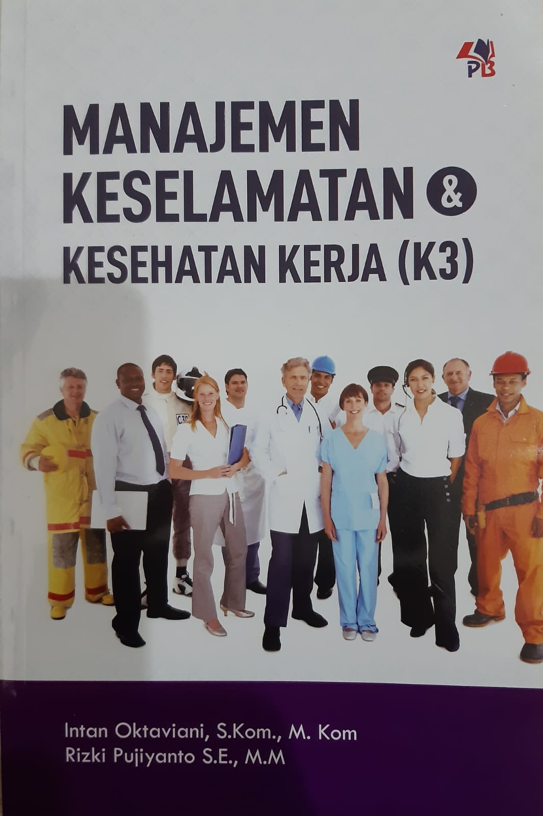 Cover MANAJEMEN KESELAMATAN & KESEHATAN KERJA (K3) / INTAN OKTAVIANI