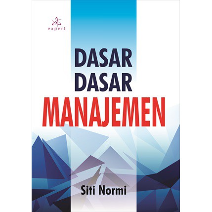 Cover DASAR-DASAR MANAJEMEN / SITI NORMI