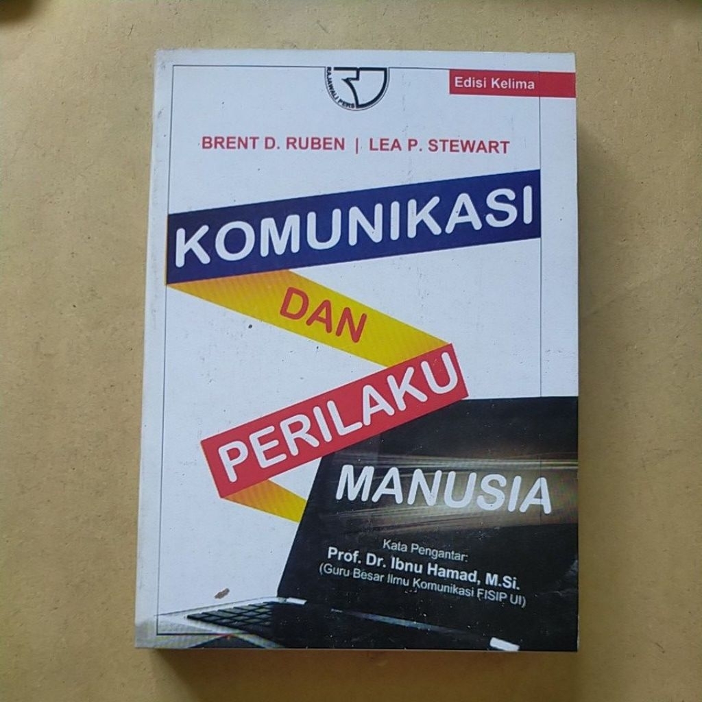 Cover KOMUNIKASI DAN PERILAKU MANUSIA / BRENT D. RUBEN, LEA P. STEWART