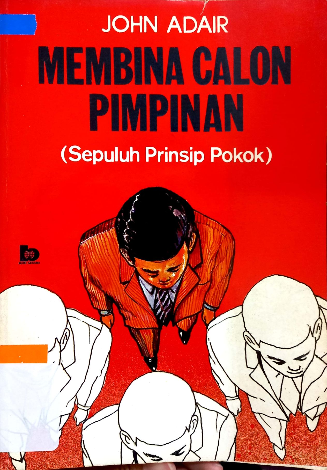 Cover MEMBINA CALON PIMPINAN :  Sepuluh Prinsip Pokok / JOHN ADAIR
