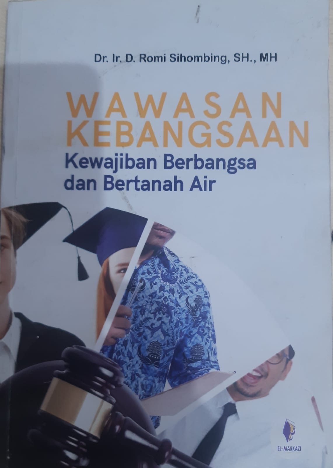 Cover WAWASWAN KEBANGSAAN KEWAJIBAN BERBANGSA DAN BERTANAH AIR / DR. IR. D. ROMI SIHOMBING, SH.,MH