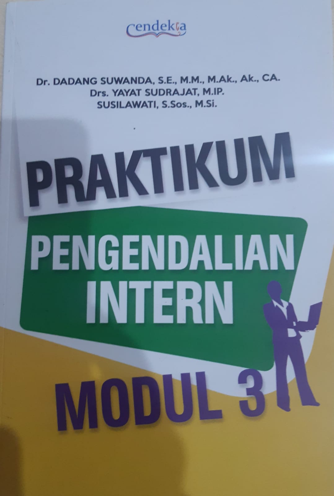 Cover PRAKTIKUM PENGENDALIAN INTERN :  MODUL / DADANG SUWANDA