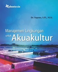 Cover MANAJEMEN LINGKUNGAN UNTUK AKUAKULTUR / SUPONO