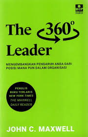Cover THE 360 LEADER :  Mengembangkan Pengaruh Anda Dari Posisi Mana pun Dalam Organisasi / JOHN C. MAXWELL