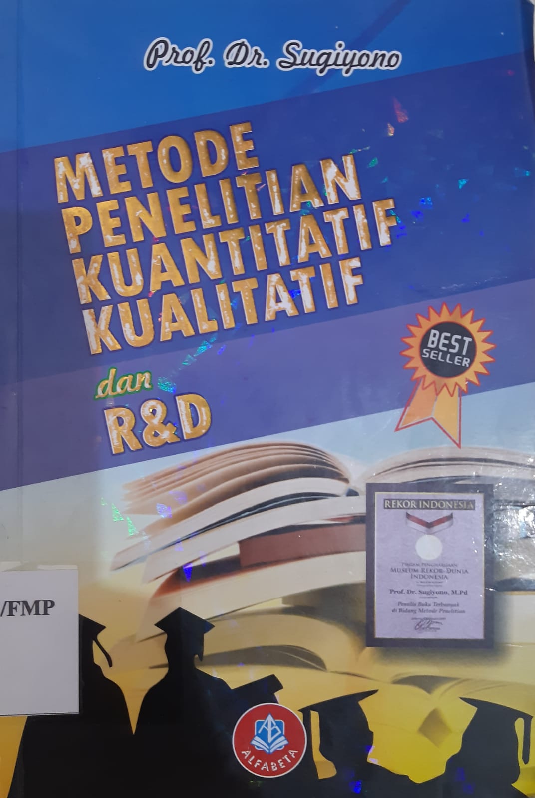 Cover "METODE PENELITIAN KUANTITATIF KUALITATIF DAN R&D / PROF. DR. SUGIYONO
