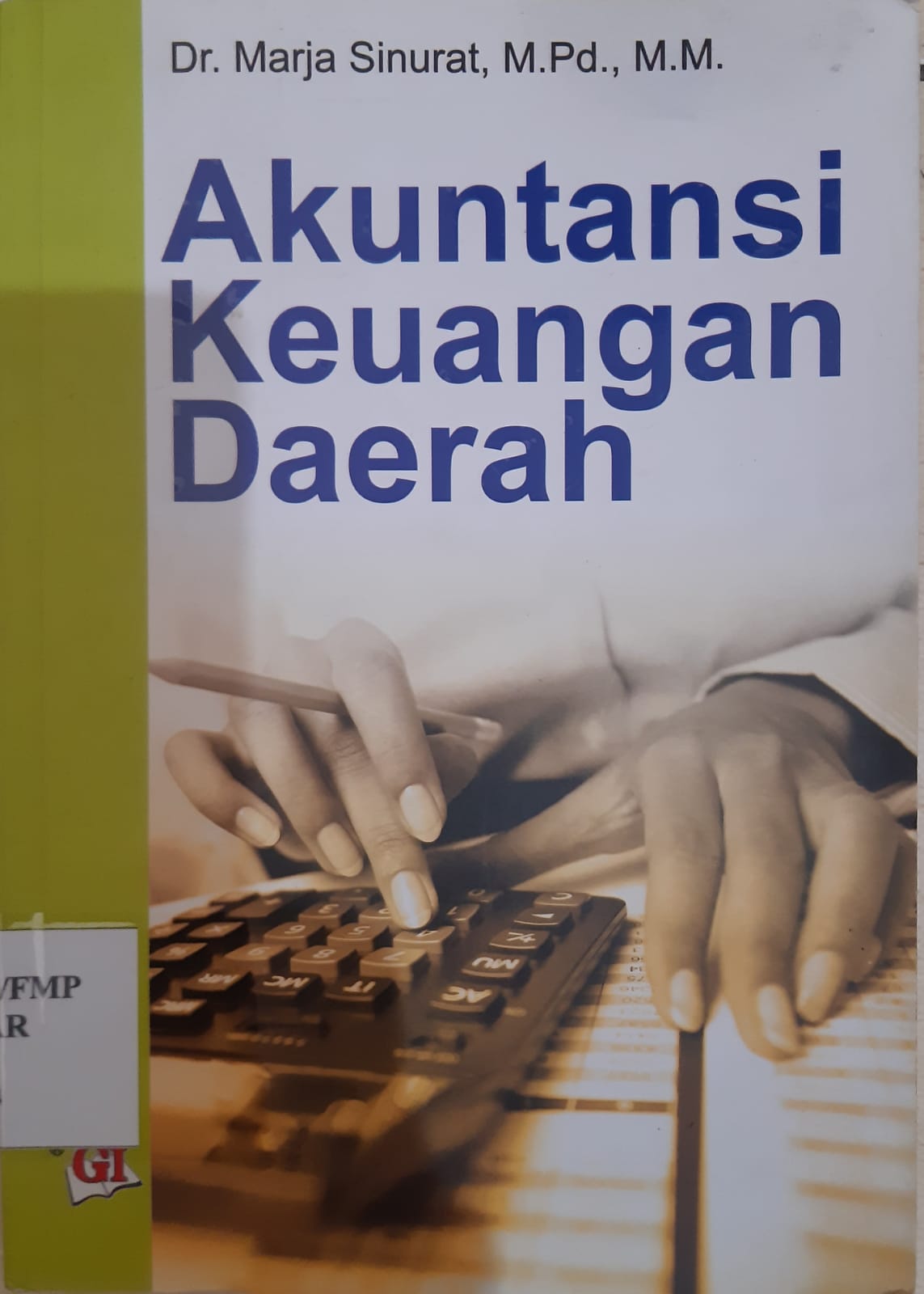 Cover "AKUNTANSI KEUANGAN DAERAH / Dr.MARJA SINURAT,M.Pd.,M.M