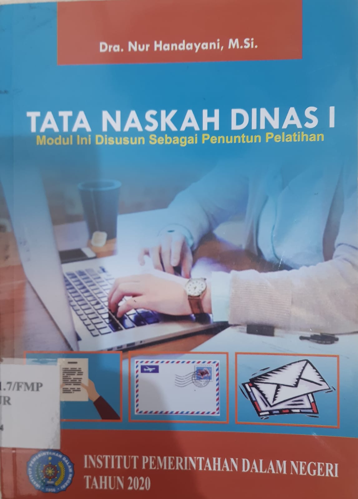 Cover TATA NASKAH DINAS I / DRA. NUR HANDAYAN,M,Si