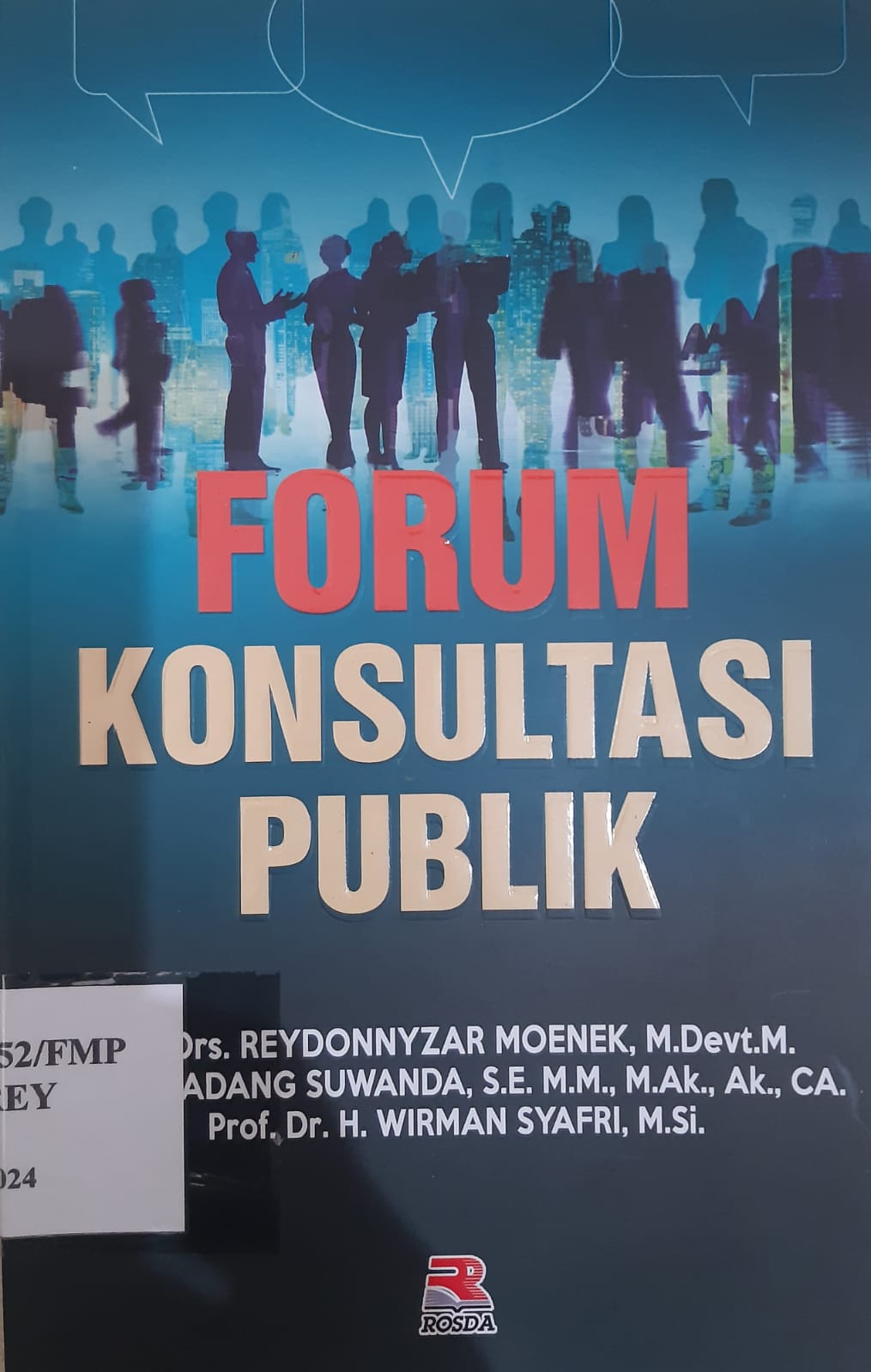 Cover FORUM KONSULTASI PUBLIK / REYDONNYZAR MOENEK