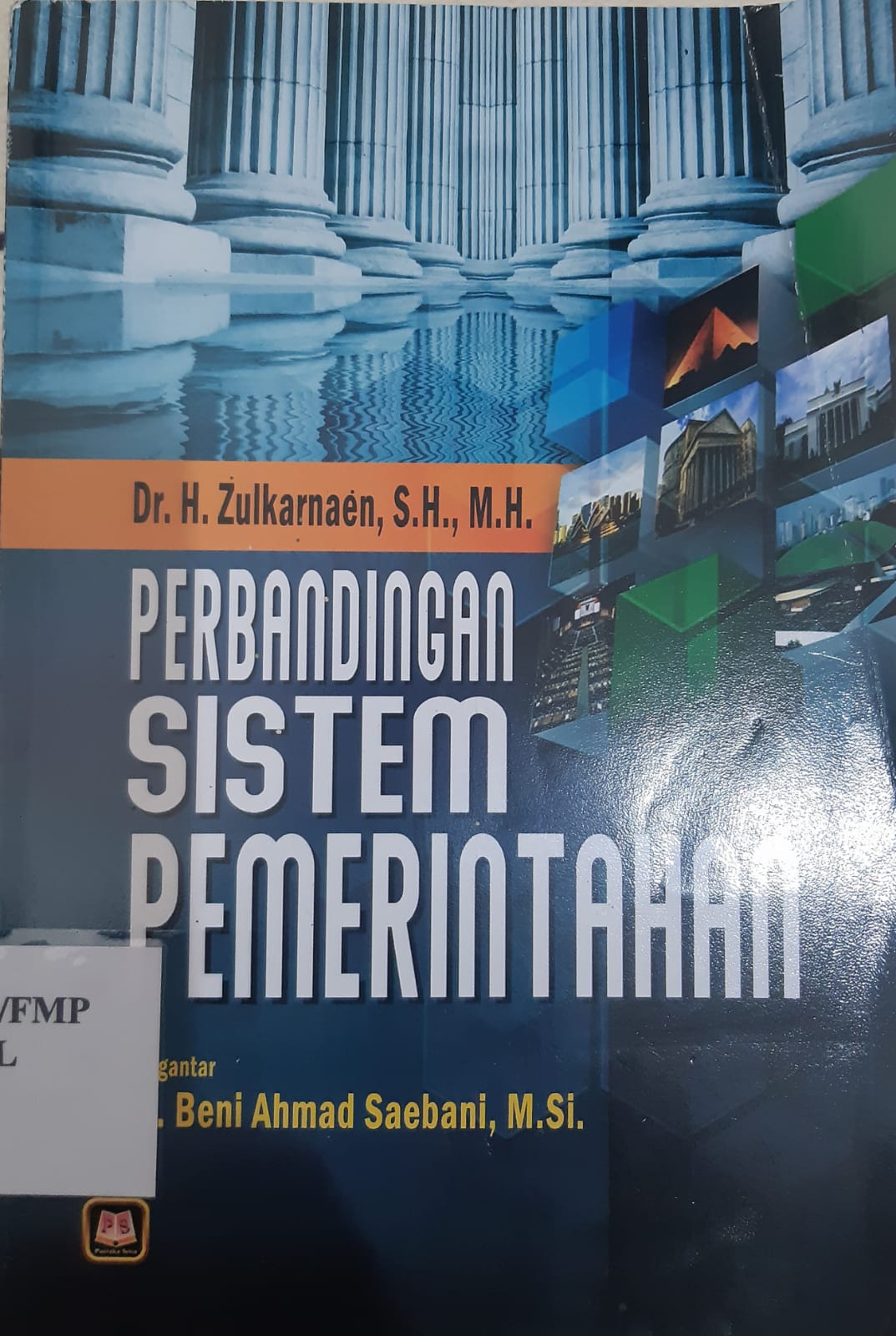 Cover "PERBANDINGAN SISTEM PEMERINTAHAN / DR. H. ZULKARNAEN,SH.,M.H.