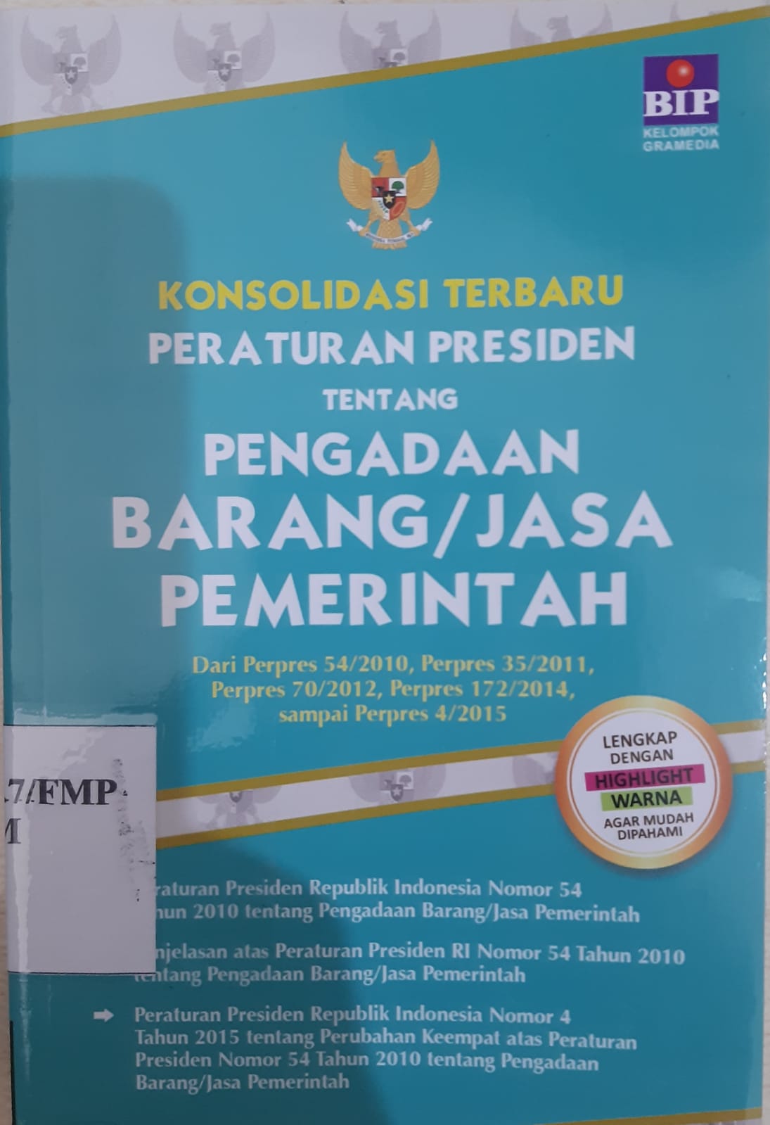Cover KOSOLIDASI TERBARU PERATURAN PRESIDEN TENTANG PENGADAAN BARANG/JASA PEMERINTAH / TIM