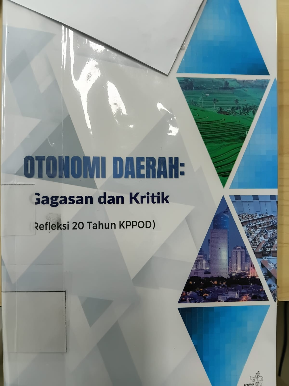 Cover OTONOMI DAERAH: GAGASAN DAN KRITIK :  Refleksi 20 Tahun KPPOD / DJISMAN S. SIMANDJUNTAK