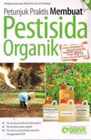 Cover PETUNJUK PRAKTIS MEMBUAT PESTISIDA ORGANIK / MEIDIANTIE S