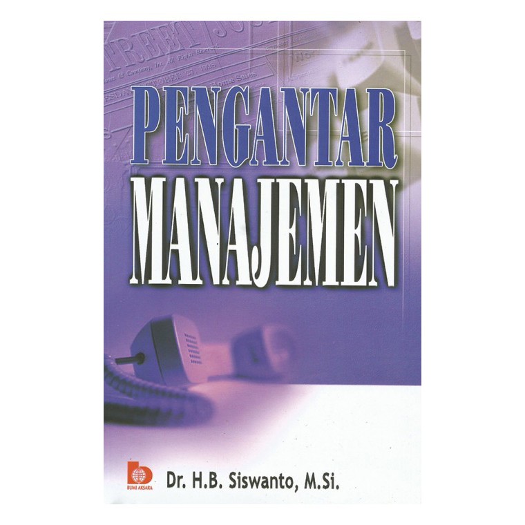 Cover PENGANTAR MANAJEMEN / H. B. SISWANTO, M.Si.