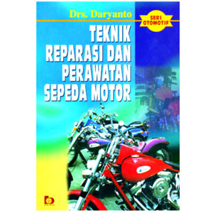 Cover TEKNIK REPARASI DAN PERAWATAN SEPEDA MOTOR / Drs. DARYANTO