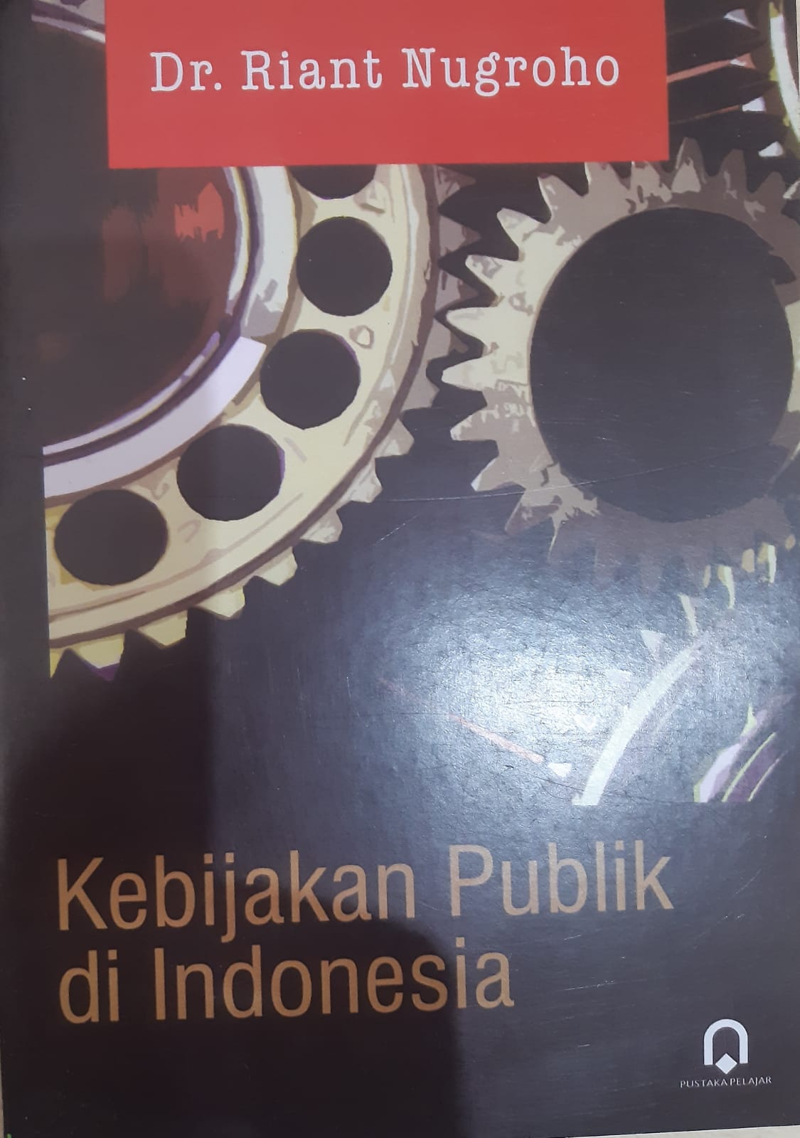 Cover KEBIJAKAN PUBLIK DI INDONESIA / RIANT NUGROHO