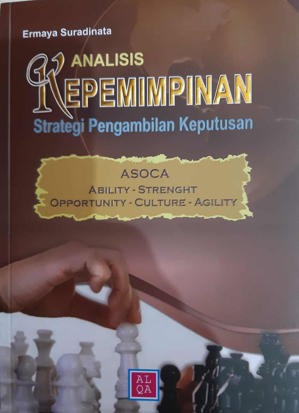 Cover "ANALISIS KEPEMIMPINAN :  STRATEGI PENGAMBILAN KEPUTUSAN / Prof DR.ERMAYA SURADINATA
