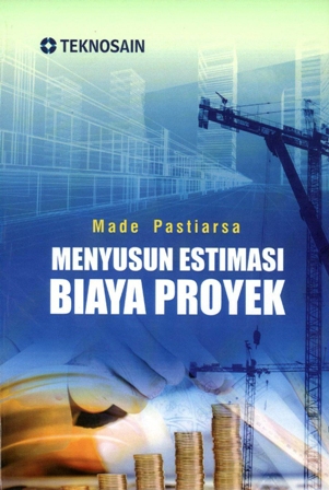 Cover MENYUSUN ESTIMASI BIAYA PROYEK / MADE PASTIARSA