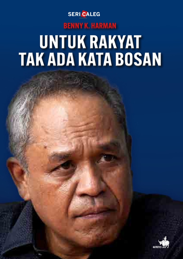 Cover UNTUK RAKYAT TAK ADA KATA BOSAN / BENNY K. HARMAN