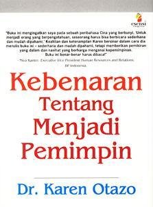 Cover KEBENARANTENTANG MENJADI PEMIMPIN / Dr. KAREN OTAZO