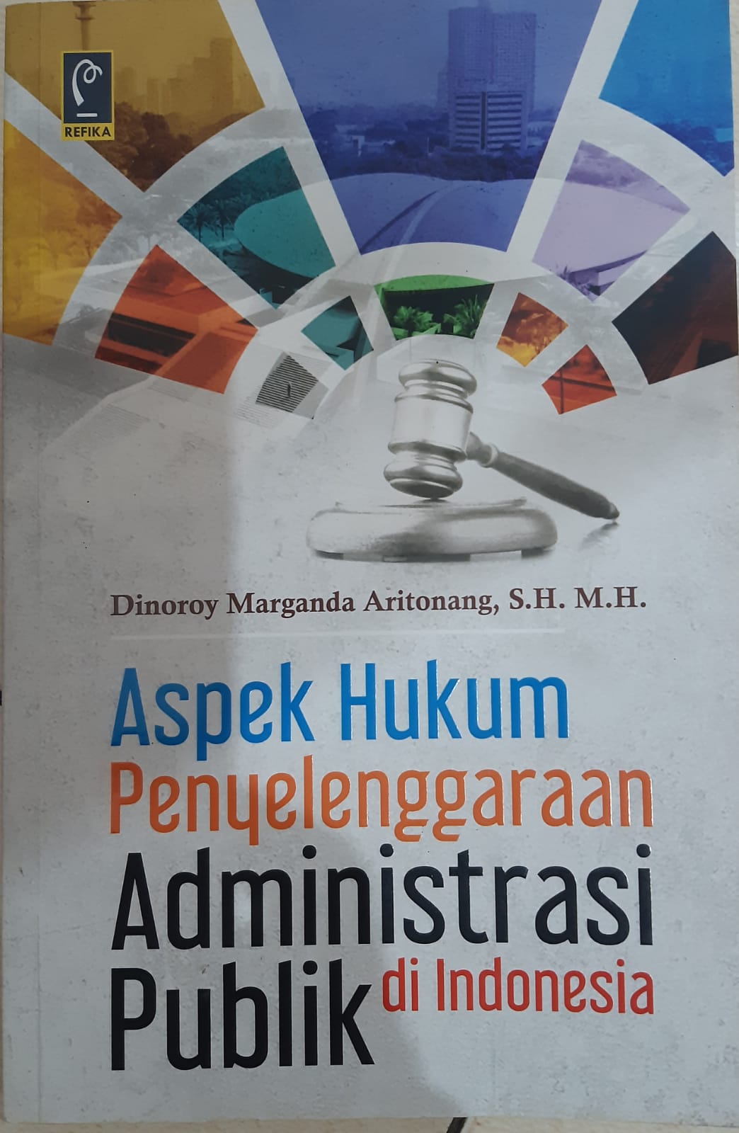 Cover ASPEK HUKUM PENYELENGGARAAN ADMINISTRASI PUBLIK DI INDONESIA / DINOROY MARGANDA ARITONANG