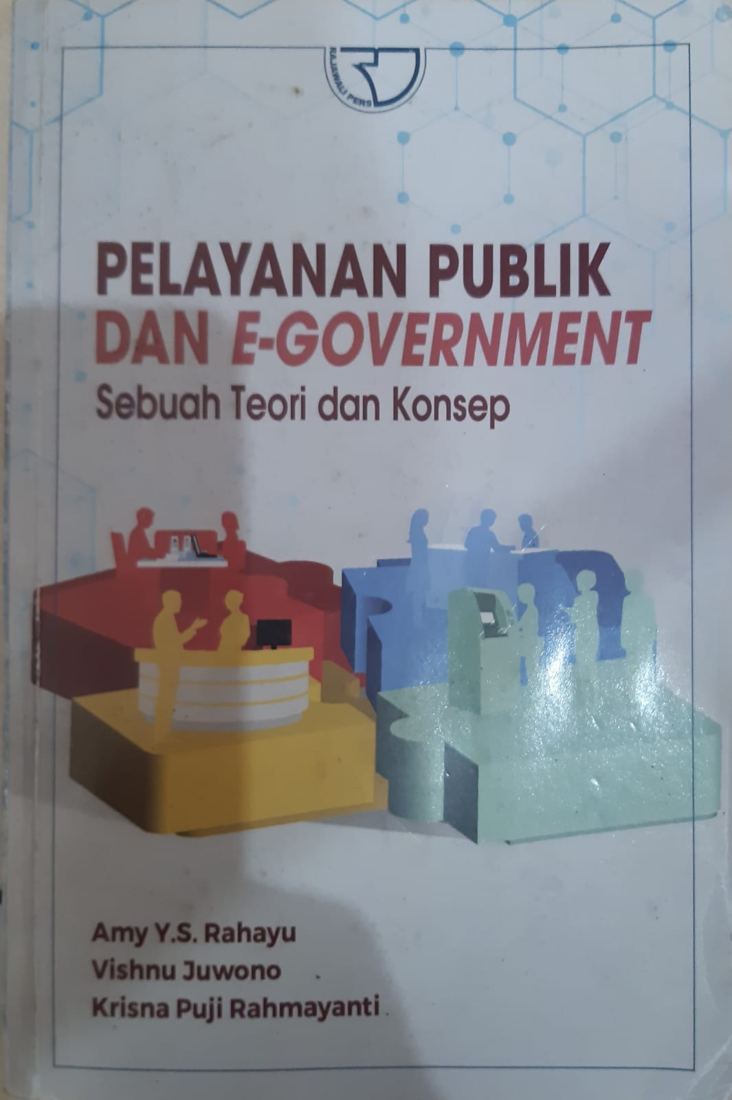 Cover PELAYANAN PUBLIK DAN E-GOVERNMENT SEBUAH TEORI DAN KONSEP / AMY Y.S RAHAYU