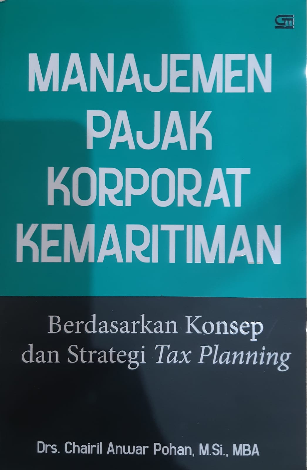 Cover MANAJEMEN PAJAK KORPORAT :  BERBASISKAN KONSEP DAN STRATEGI TAX PLANNING / CHAIRIL ANWAR POHAN