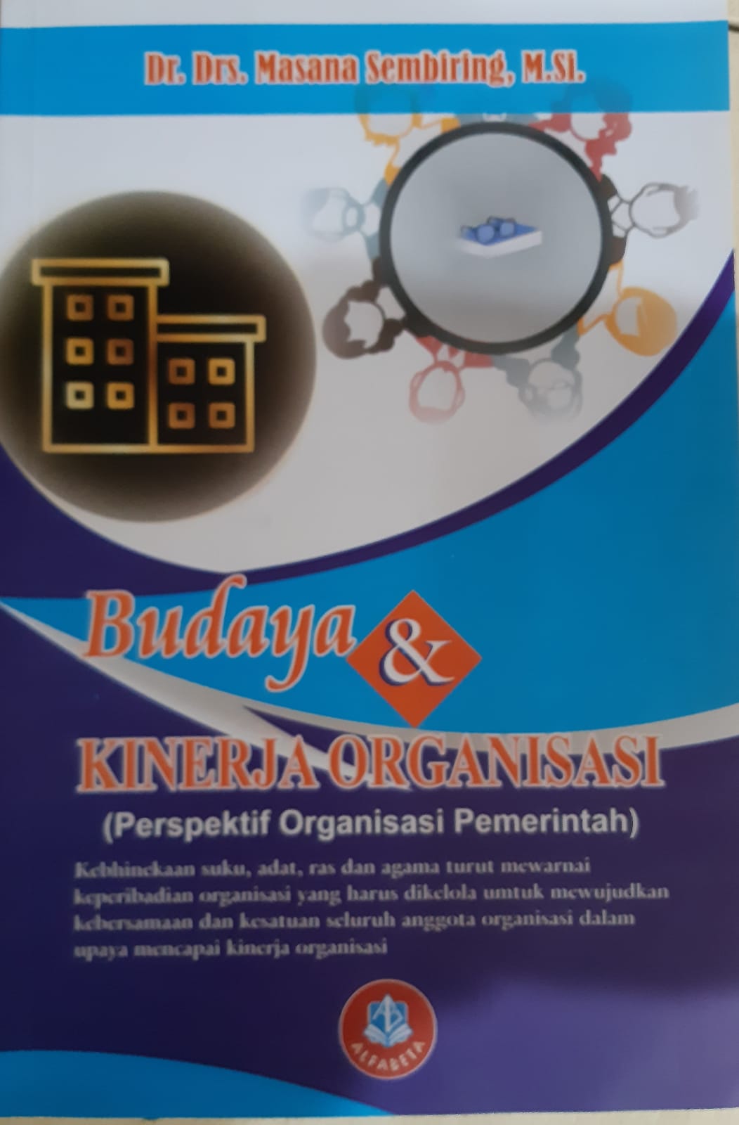 Cover "BUDAYA & KINERJA ORGANISASI :  PERSPEKTIF ORGANISASI PEMERINTAH / DR. DRS. MASANA SEMBIRING, M.SI