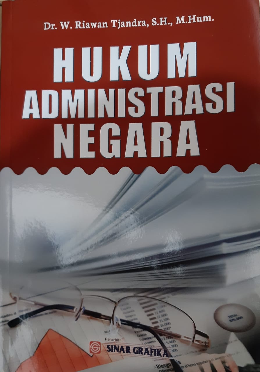 Cover HUKUM ADMINISTRASI NEGARA / Dr. W. RIAWAN TJANDRA, SH.,M.Hum