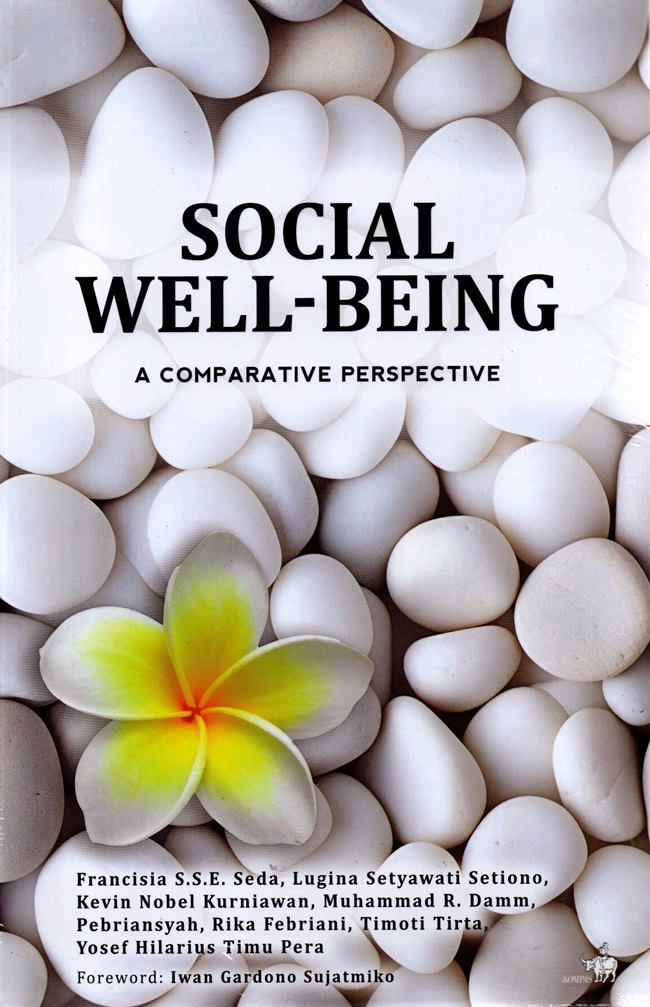 Cover SOCIAL WELL-BEING :  A COMPARATIVE PERSPECTIVE / FRANCISIA S.S.E. SEDA
