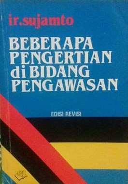 Cover BEBERAPA PENGERTIAN di BIDANG PENGAWASAN / Sujamto