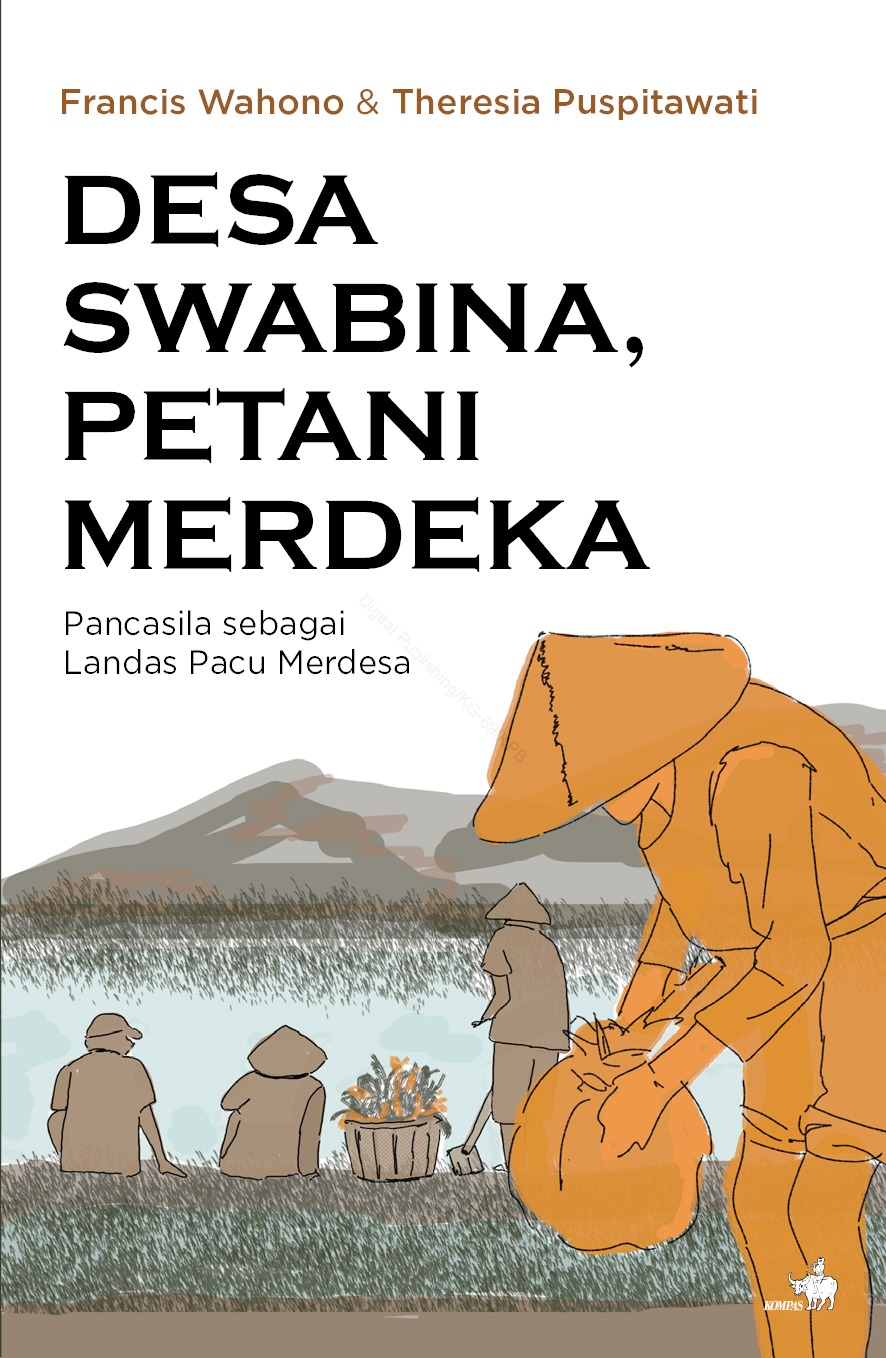 Cover DESA SWABINA, PETANI MERDEKA :  Pancasila sebagai Landas Pacu Merdesa / FRANCIS WAHONO