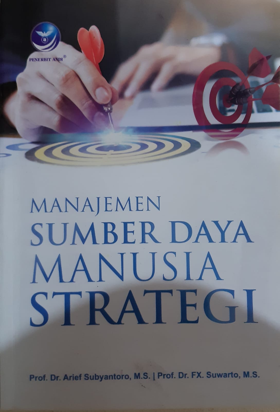 Cover MANAJEMEN SUMBER DAYA MANUSIA STRATEGI, / Prof. Dr. ARIEF SUBYANTORO, M.S.