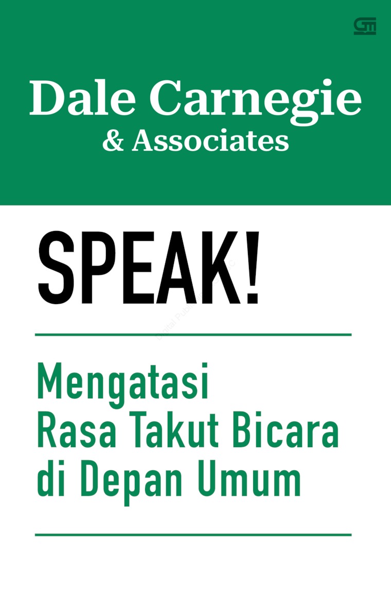 Cover SPEAK! :  Mengatasi Rasa Takut Bicara di Depan Umum / DALE CARNEGIE & ASSOCIATES