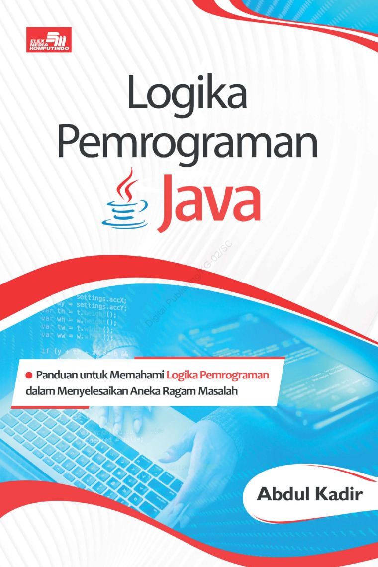 Cover LOGIKA PEMROGRAMAN JAVA / ABDUL KADIR