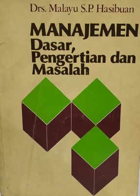 Cover MANAJEMEN: Dasar, Pengertian dan Masalah / Malayu S.P Hasibuan