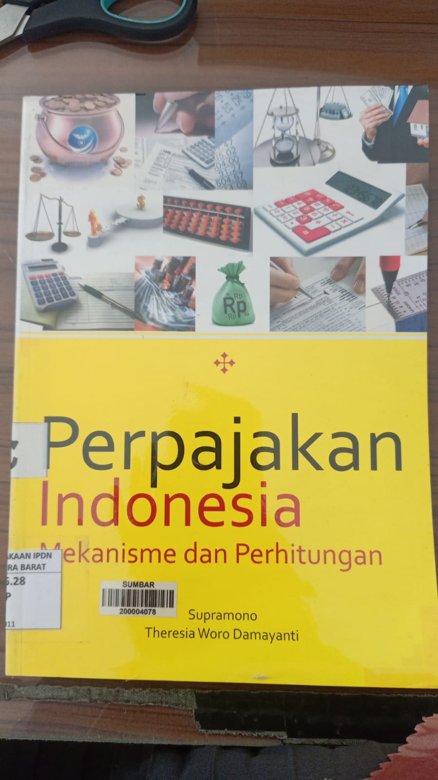 Cover PERPAJAKAN INDONESIA :  MEKANISME DAN PERHITUNGAN / SUPRAMONO