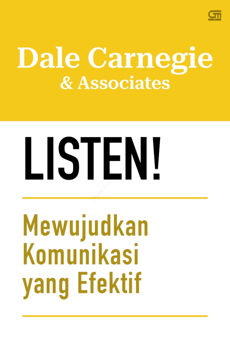 Cover LISTEN! :  Mewujudkan Komunikasi yang Efektif / DALE CARNEGIE & ASSOCIATES