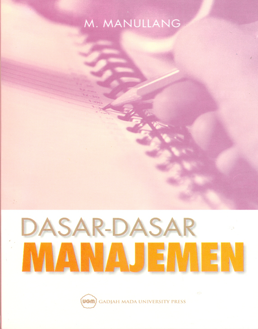 Cover DASAR-DASAR MANAJEMEN :  - / MANULANG