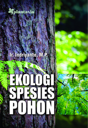 Cover EKOLOGI SPESIES POHON / Ir. INDRIYANTO, M.P.