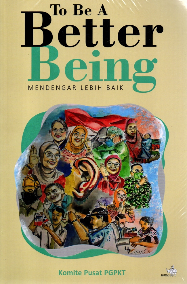 Cover TO BE A BETTER BEING MENDENGAR LEBIH BAIK / KOMITE PUSAT PGPKT