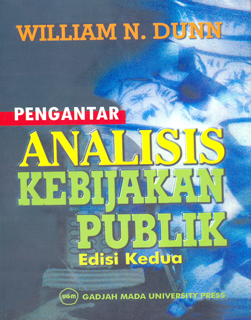 Cover PENGANTAR ANALISIS KEBIJAKAN PUBLIK :  - / WILLIAM N. DUNN