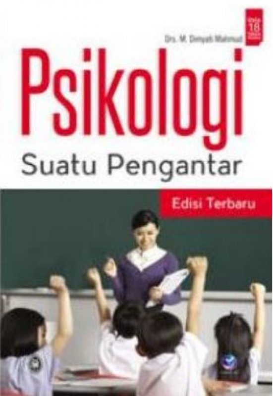 Cover PSIKOLOGI SUATU PENGANTAR / Drs.M.DIMYATI MAHMUD