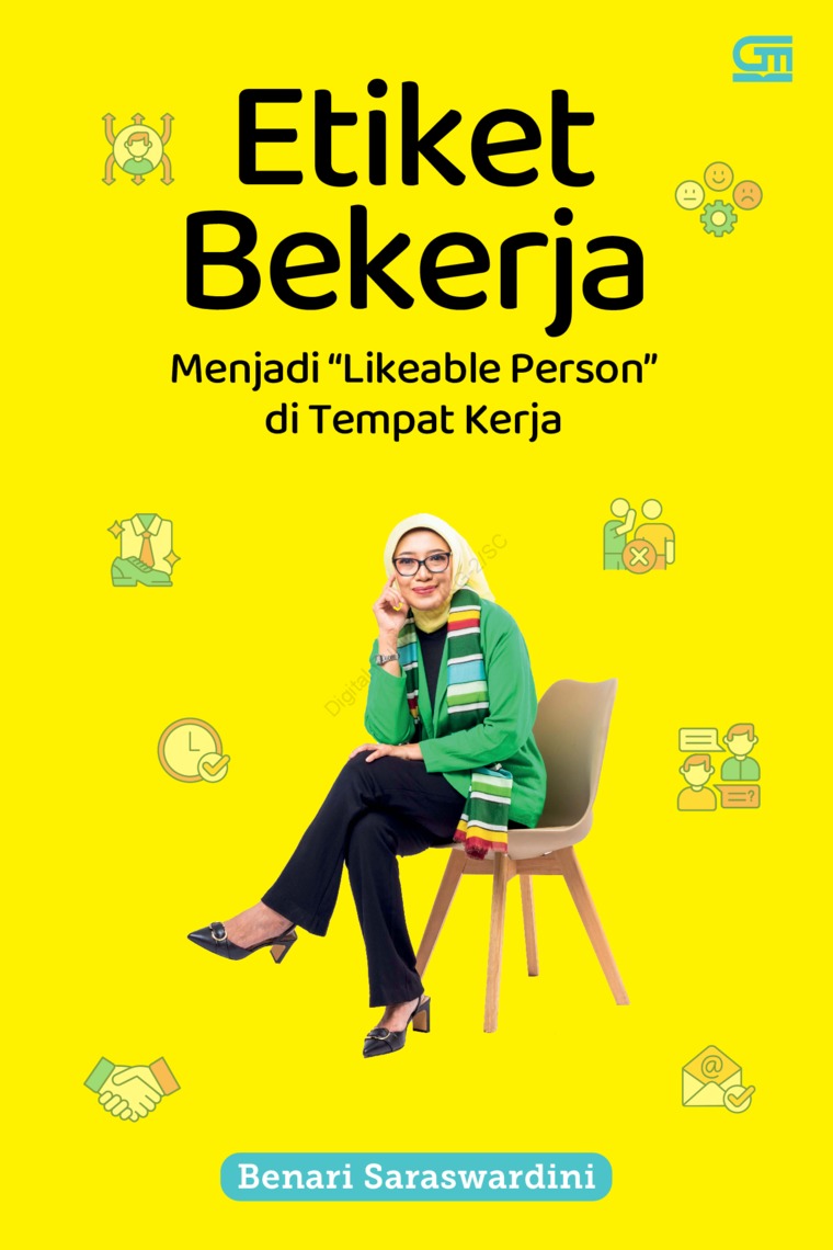 Cover ETIKET BEKERJA :  Menjadi "Likeable Person" di Tempat Kerja / BENARI SARASWARDINI