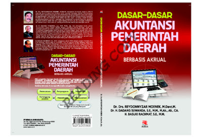 Cover DASAR-DASAR AKUNTANSI PEMERINTAHAN DAERAH :  BERBASIS AKRUAL / Dr. Drs. REYDONNYZAR MOENEK, M.Devt.M