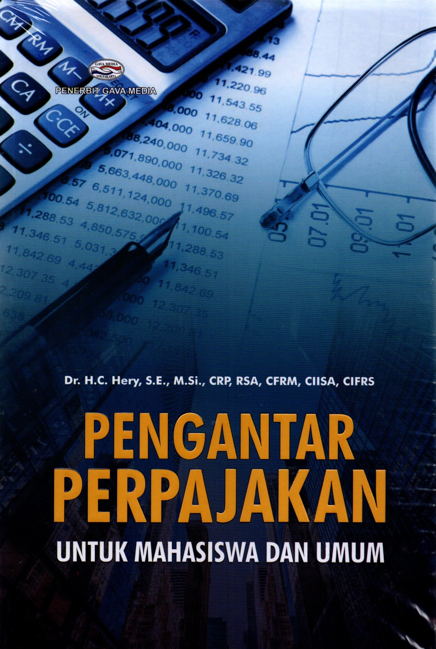 Cover PENGANTAR PERPAJAKAN :  UNTUK MAHASISWA DAN UMUM / Dr. H.C. HERY, S.E., M.Si., CRP., RSA.,CFRM., CIISA., CIFRS.