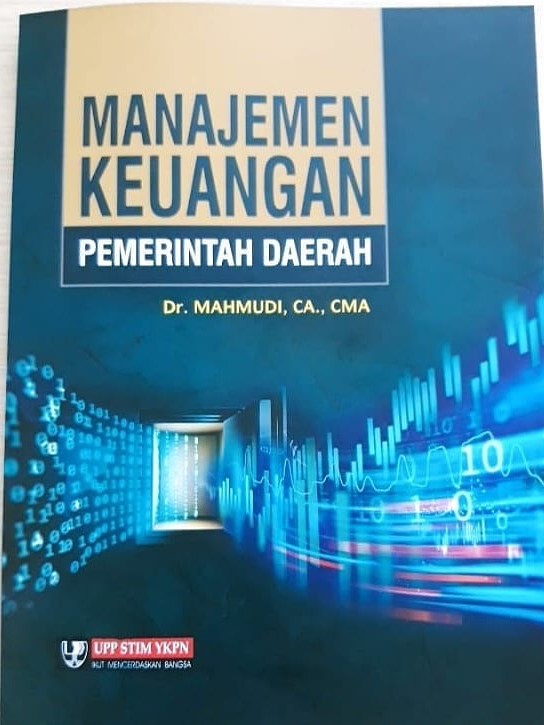 Cover MANAJEMEN KEUANGAN DAERAH :  - / Dr. MAHMUDI, CA., CMA